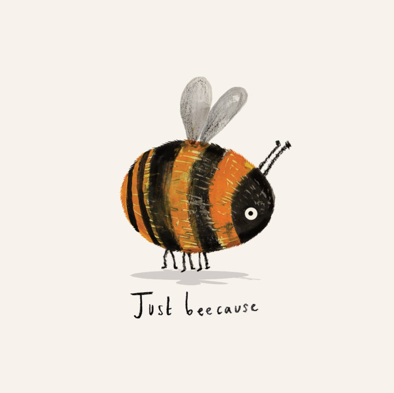 Just Beecause Fun Bee Greeting Card